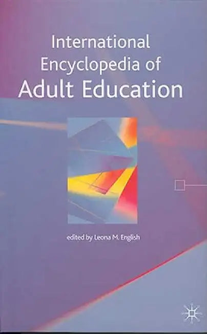 International Encyclopedia of Adult Education by L. English