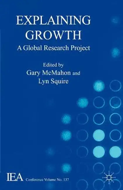 Explaining Growth: A Global Research Project by G. McMahon