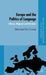 Europe and the Politics of Language: Citizens, Migrants and Outsiders by Kenneth A. Loparo