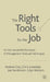 The Right Tools for the Job: On the Use and Performance of Management Tools and Techniques by A. Cox
