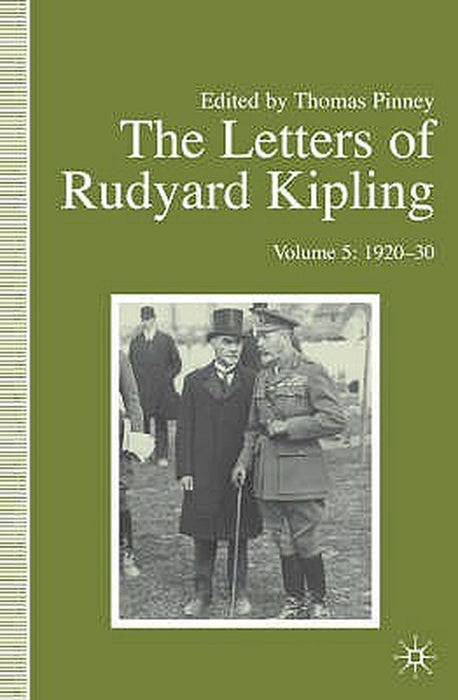 The Letters of Rudyard Kipling: Volume 5: 1920-30 by T. Pinney
