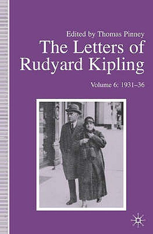 The Letters of Rudyard Kipling: Volume 6: 1931-36 by T. Pinney