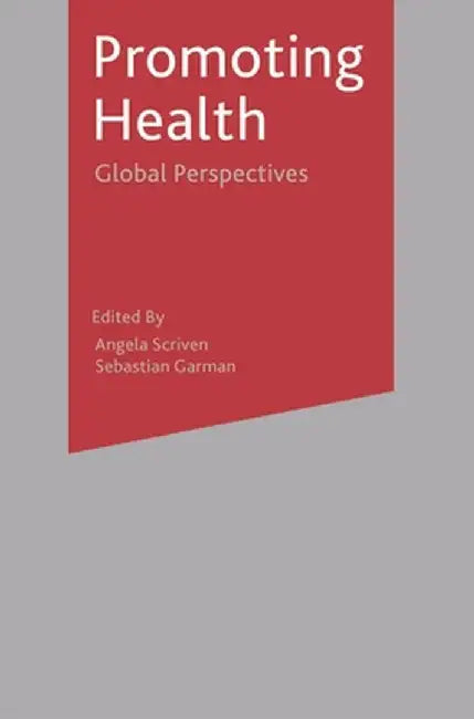 Promoting Health: Global Perspectives by Angela Scriven