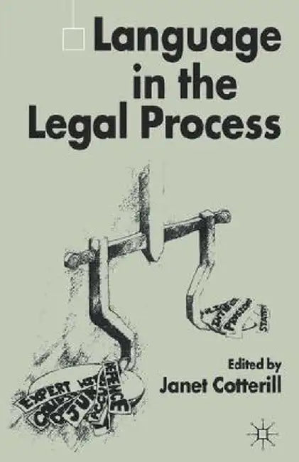 Language in the Legal Process by J. Cotterill
