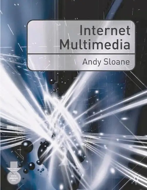Internet Multimedia by Andy Sloane