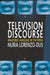 Television Discourse: Analysing Language in the Media by Nuria Lorenzo-Dus