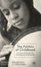 The Politics of Childhood: International Perspectives, Contemporary Developments by J. Goddard