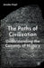 The Paths of Civilization: Understanding the Currents of History by J. Krejcí