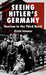 Seeing Hitler's Germany: Tourism in the Third Reich by K. Semmens