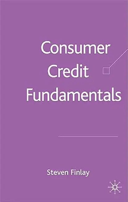 Consumer Credit Fundamentals by S. Finlay