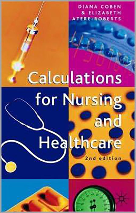 Calculations For Nursing And Healthcare