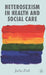 Heterosexism in Health and Social Care by J. Fish