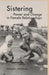 Sistering: Power and Change in Female Relationships by Melanie L. Mauthner