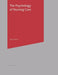 The Psychology of Nursing Care by Neil Niven