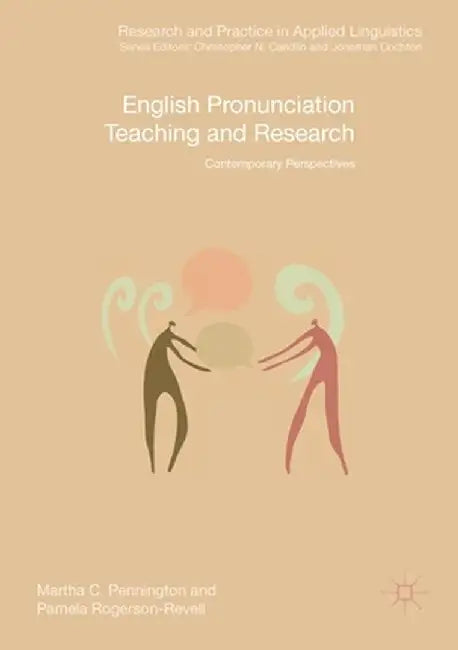 English Pronunciation Teaching and Research: Contemporary Perspectives by Martha C. Pennington