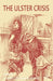 The Ulster Crisis: 1885-1921 by D. George Boyce