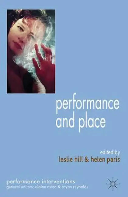 Performance and Place by L. Hill