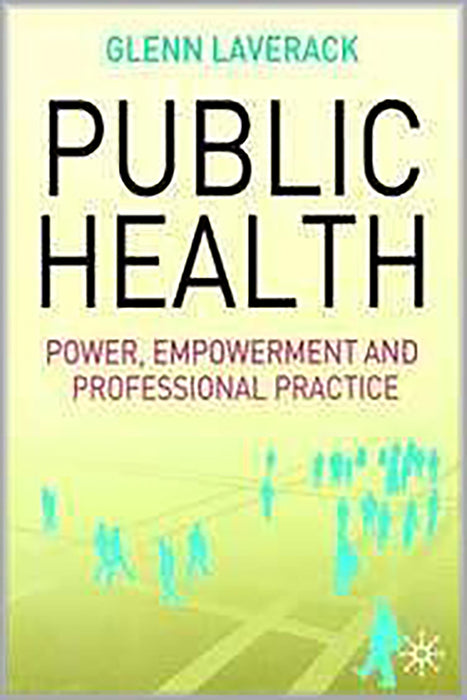 Public Health: Power, Empowerment and Professional Practice