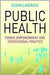 Public Health: Power, Empowerment and Professional Practice by Glenn Laverack
