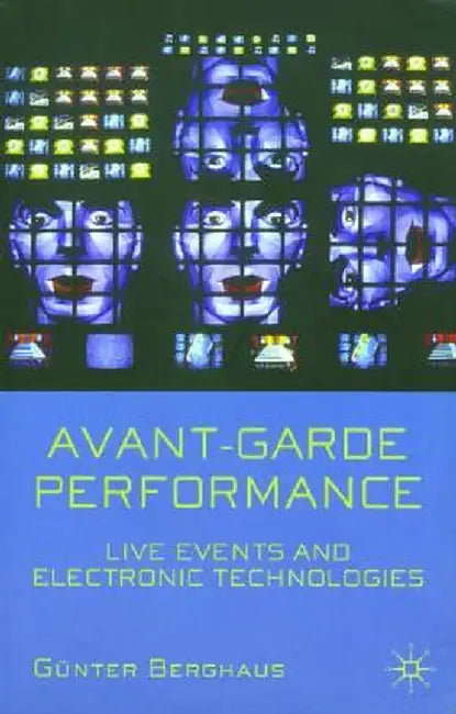 Avant-Garde Performance by G. Berghaus