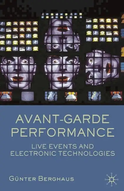 Avant-Garde Performance by G. Berghaus