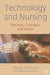 Technology and Nursing: Practice, Concepts and Issues by Alan Barnard