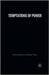Temptations Of Power: The United States In Global Politics After 9 11 by Robert J. Jackson, Philip Towle