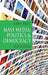 Mass Media, Politics and Democracy: Second Edition by John Street