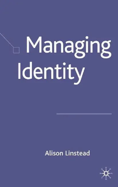 Managing Identity by Alison Pullen