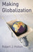Making Globalisation by Robert Holton