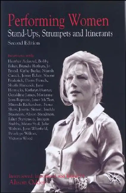 Performing Women: Stand-Ups, Strumpets and Itinerants by Alison Oddey