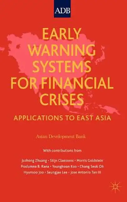 Early Warning Systems for Financial Crisis: Applications to East Asia by Asian Development Bank