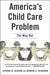 America'S Child Care Problem: The Way Out by Suzanne Wiggans Helburn, Barbara R. Bergmann