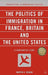 The Politics of Immigration in France, Britain, and the United States: A Comparative Study by M. Schain