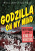 Godzilla On My Mind: Fifty Years of the King of Monsters by William Minoru Tsutsui