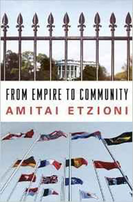 From Empire To Community: A New Approach to International Relations