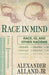 Race In Mind: Race, IQ, and Other Racisms by Alexander Alland