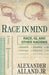 Race In Mind: Race, IQ, and Other Racisms by Alexander Alland
