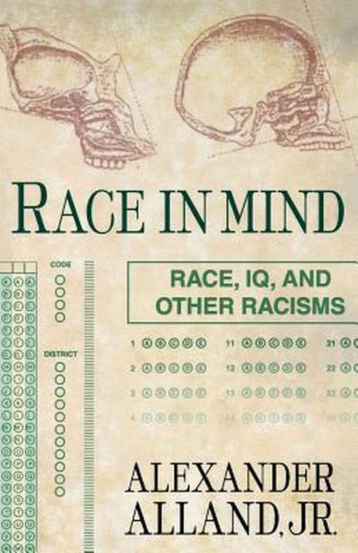 Race In Mind: Race, IQ, and Other Racisms by Alexander Alland