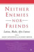 Neither Enemies Nor Friends: Latinos, Blacks, Afro-Latinos by S. Oboler