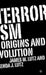 Terrorism: Origins and Evolution by J. Lutz