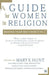 A Guide for Women in Religion: Making Your Way from A to Z by M. Hunt