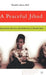 A Peaceful Jihad: Negotiating Identity and Modernity in Muslim Java by R. Lukens-Bull