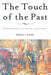 The Touch of the Past: Remembrance, Learning, and Ethics by R. Simon