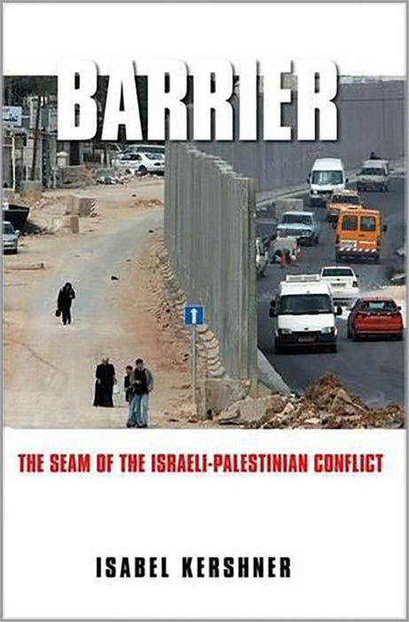 Barrier: The Seam of the Israeli-palestinian Conflict