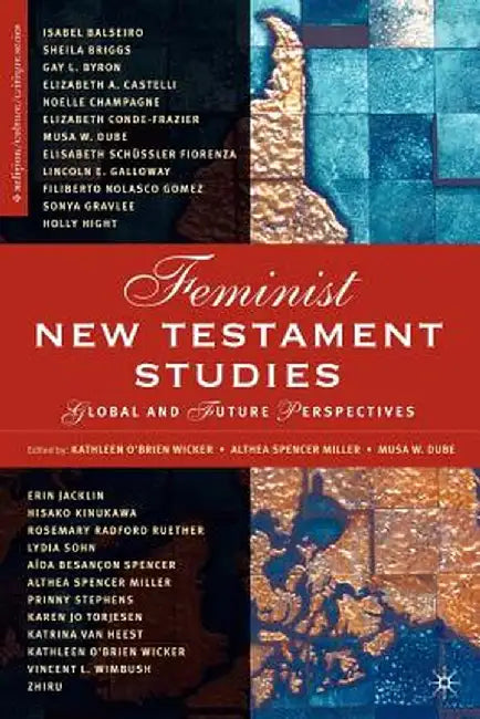 Feminist New Testament Studies: Global and Future Perspectives by K. Wicker