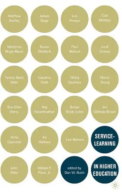 Service-Learning in Higher Education: Critical Issues and Directions by D. Butin