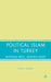 Political Islam in Turkey: Running West, Heading East? by G. Jenkins
