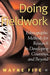 Doing Fieldwork: Ethnographic Methods for Research in Developing Countries and Beyond by W. Fife