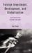 Foreign Investment, Development And Globalization: Can Costa Rica Become Ireland? by Eva Paus